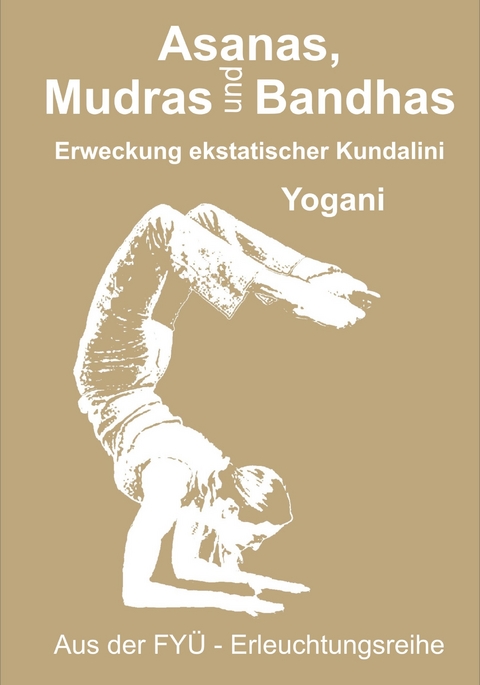 Asanas, Mudras und Bandhas -  Yogani