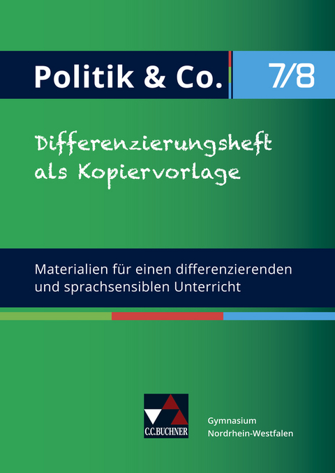 Politik & Co. - Nordrhein-Westfalen - G9 / Politik & Co. NRW Differenzierungsheft 7/8 - Eva Dieckmann, Alexandra Labusch, Nora Lindner, Florian Offermann