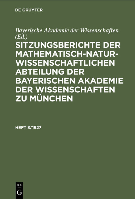 Sitzungsberichte der Mathematisch-Naturwissenschaftlichen Abteilung... / Sitzungsberichte der Mathematisch-Naturwissenschaftlichen Abteilung.... Heft 3/1927 - 
