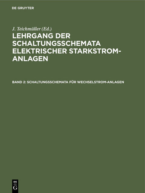 Lehrgang der Schaltungsschemata elektrischer Starkstrom-Anlagen / Schaltungsschemata f&uuml;r Wechselstrom-Anlagen - 