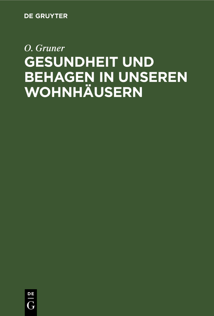 Gesundheit und Behagen in unseren Wohnh&auml;usern - O. Gruner