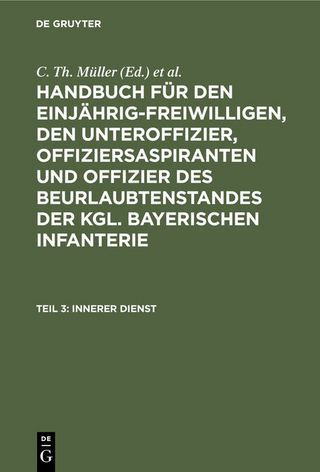 Handbuch für den Einjährig-Freiwilligen, den Unteroffizier, Offiziersaspiranten... / Innerer Dienst