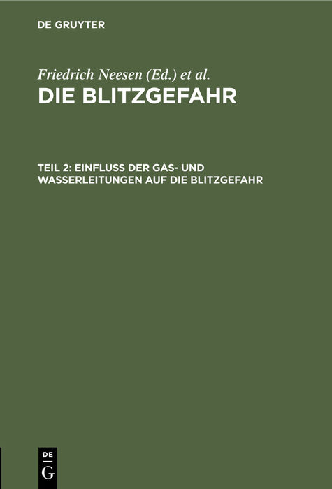 Die Blitzgefahr / Einflu&szlig; der Gas- und Wasserleitungen auf die Blitzgefahr - 