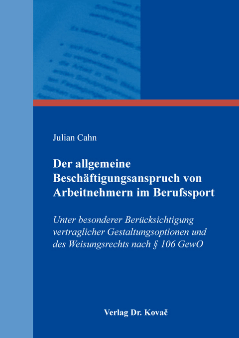 Der allgemeine Besch&auml;ftigungsanspruch von Arbeitnehmern im Berufssport - Julian Cahn