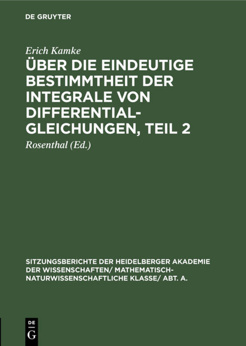 Über die eindeutige Bestimmtheit der Integrale von Differentialgleichungen, Teil 2 - Erich Kamke