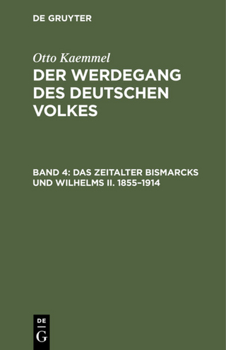 Otto Kaemmel: Der Werdegang des deutschen Volkes / Das Zeitalter Bismarcks und Wilhelms II. 1855–1914