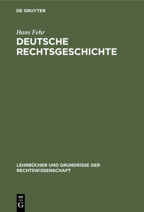 Deutsche Rechtsgeschichte - Hans Fehr