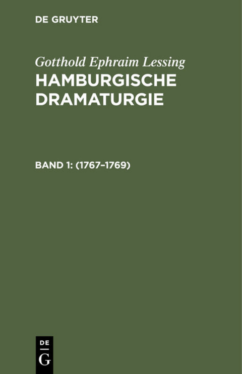 G. E. Lessing: Lessing&rsquo;s Werke / Hamburgische Dramaturgie: 1767&ndash;1769, Band 1/2 - G. E. Lessing