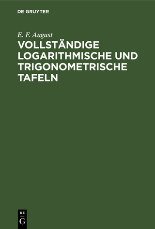 Vollständige logarithmische und trigonometrische Tafeln