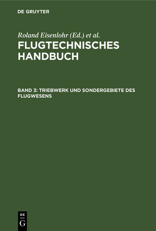 Flugtechnisches Handbuch / Triebwerk und Sondergebiete des Flugwesens