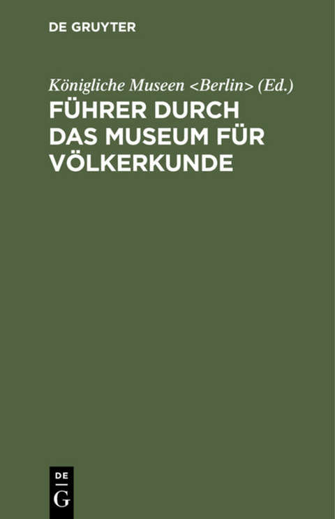 F&uuml;hrer durch das Museum f&uuml;r V&ouml;lkerkunde
