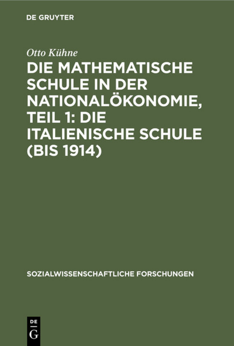 Die mathematische Schule in der National&ouml;konomie, Teil 1: Die italienische Schule (bis 1914) - Otto K&uuml;hne