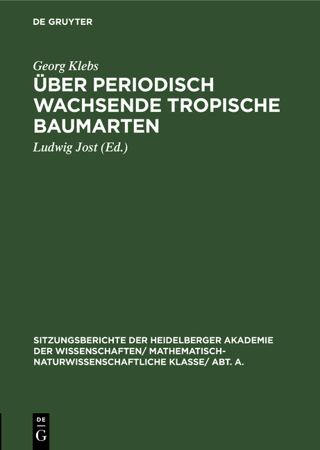 &Uuml;ber periodisch wachsende tropische Baumarten - Georg Klebs