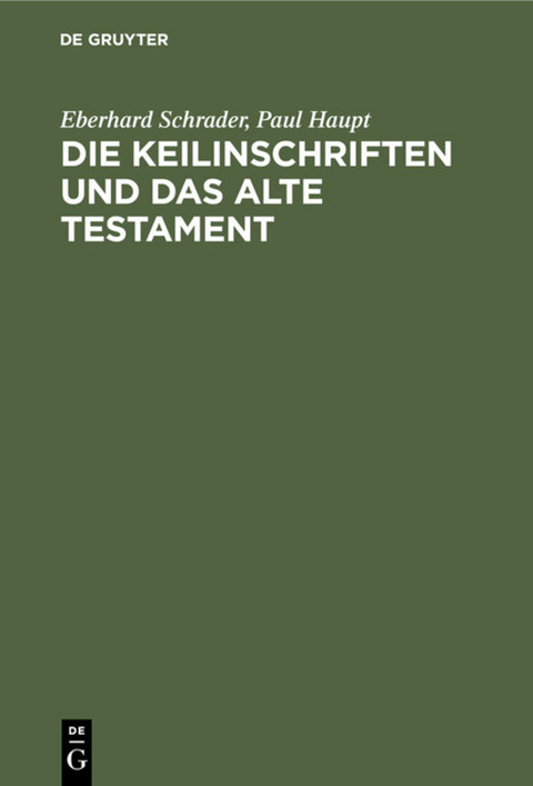 Die Keilinschriften und das Alte Testament - Eberhard Schrader, Paul Haupt
