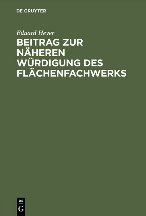 Beitrag zur n&auml;heren W&uuml;rdigung des Fl&auml;chenfachwerks - Eduard Heyer