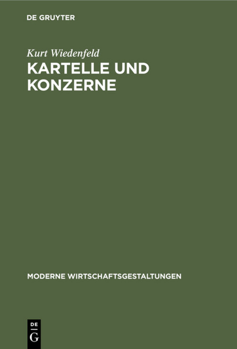 Kartelle und Konzerne - Kurt Wiedenfeld