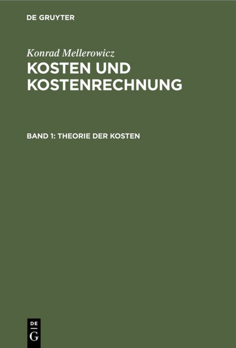 Konrad Mellerowicz: Kosten und Kostenrechnung / Theorie der Kosten - K. Mellerowicz