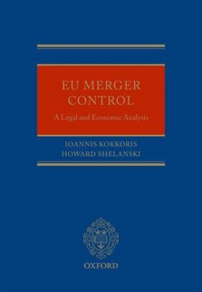 EU Merger Control -  Ioannis Kokkoris,  Howard Shelanski