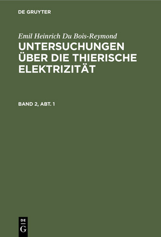 Untersuchungen über die thierische Elektrizität. Band 2, Abt. 1