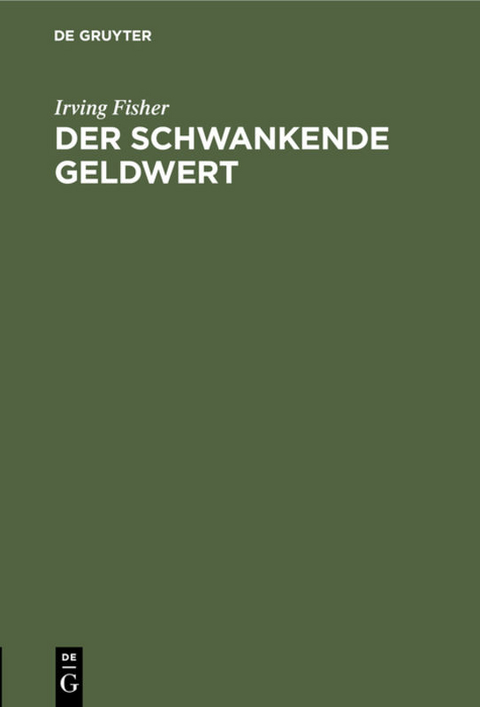 Der schwankende Geldwert - Irving Fisher
