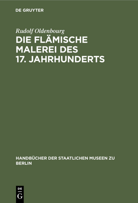 Die fl&auml;mische Malerei des 17. Jahrhunderts - Rudolf Oldenbourg
