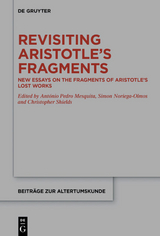 Revisiting Aristotle&rsquo;s Fragments - 