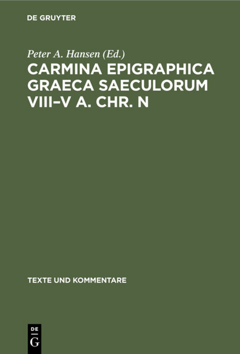 Carmina Epigraphica Graeca Saeculorum VIII&ndash;V a. Chr. n - 
