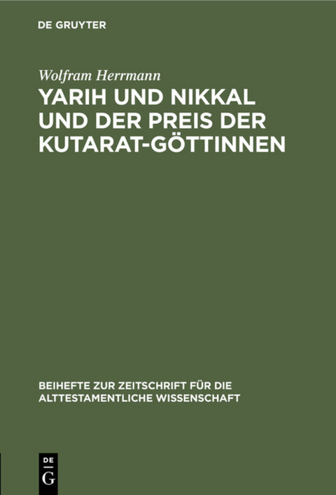 Yarih und Nikkal und der Preis der Kutarat-G&ouml;ttinnen - Wolfram Herrmann