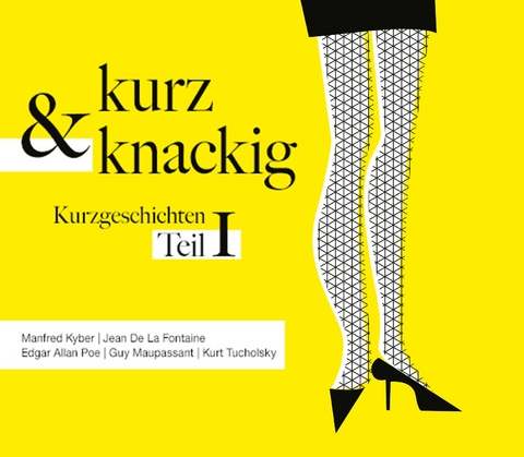 Kurz und knackig - Kurzgeschic -  Tucholsky,  Goethe,  TWAIN,  R