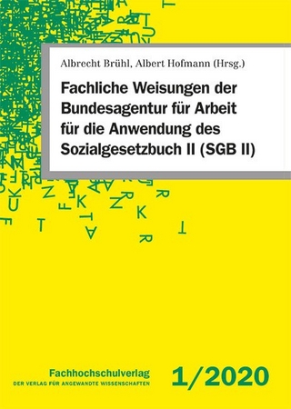 Fachliche Weisungen der Bundesagentur für Arbeit für die Anwendung des Sozialgesetzbuch II (SGB II)