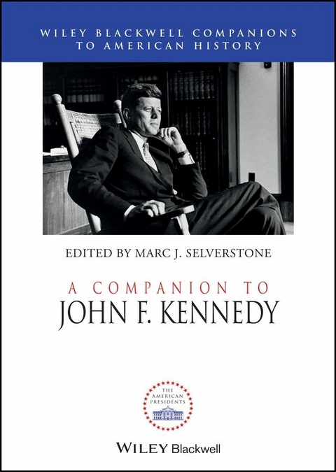 A Companion to John F. Kennedy - 
