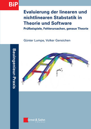 Evaluierung der linearen und nichtlinearen Stabstatik in Theorie und Software - G&uuml;nter Lumpe, Volker Gensichen