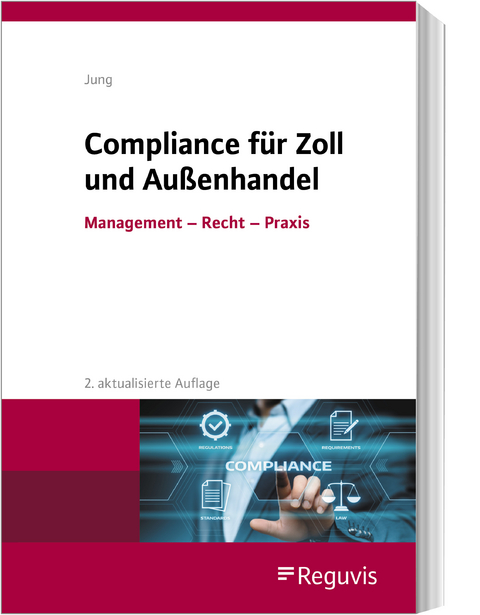 Compliance f&uuml;r Zoll und Au&szlig;enhandel - Michael Jung