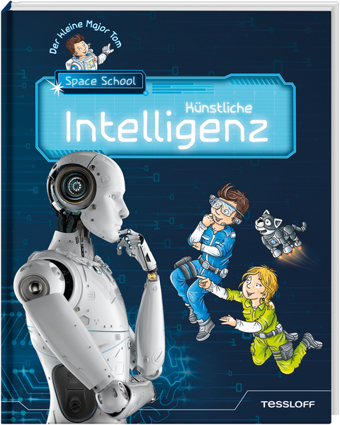 Der kleine Major Tom. Space School. Band 2. K&uuml;nstliche Intelligenz - Bernd Flessner