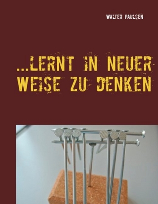 ...lernt in neuer Weise zu denken