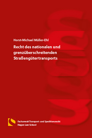 Recht des nationalen und grenzüberschreitenden Straßengütertransports