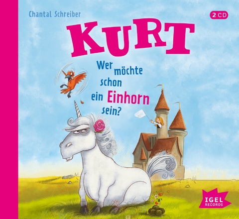 Kurt, Einhorn wider Willen 1. Wer möchte schon ein Einhorn sein? - Chantal Schreiber