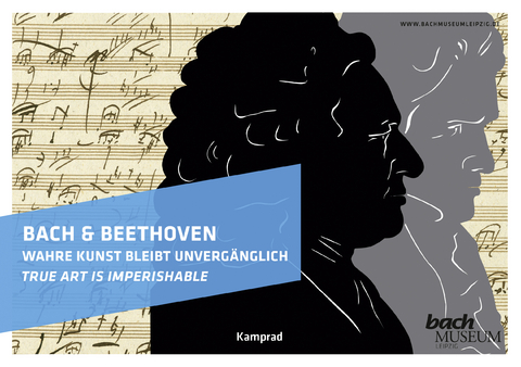 Bach & Beethoven &ndash; Wahre Kunst bleibt unverg&auml;nglich