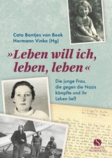 Leben will ich, leben, leben - Cato Bontjes van Beek, Hermann Vinke