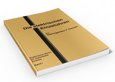 Die elektrischen Einzeluhren - F. Thiesen