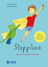 Stoppilino - Wie ich mein Stottern z&auml;hmte - Isabella Colthorp