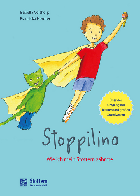 Stoppilino - Wie ich mein Stottern z&auml;hmte - Isabella Colthorp
