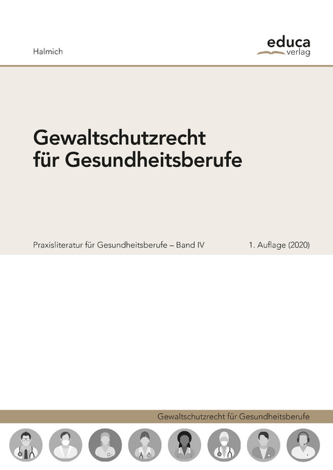 Gewaltschutzrecht f&uuml;r Gesundheitsberufe - Michael Halmich