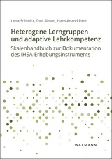 Heterogene Lerngruppen und adaptive Lehrkompetenz - Lena Schmitz, Toni Simon, Hans Anand Pant