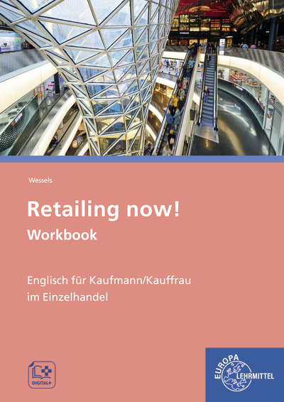 Retailing now! Workbook - Dieter Wessels, Claudia Mei&szlig;ner