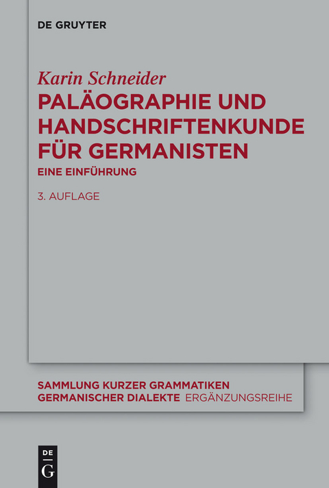 Pal&auml;ographie und Handschriftenkunde f&uuml;r Germanisten -  Karin Schneider