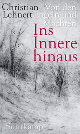 Ins Innere hinaus - Christian Lehnert