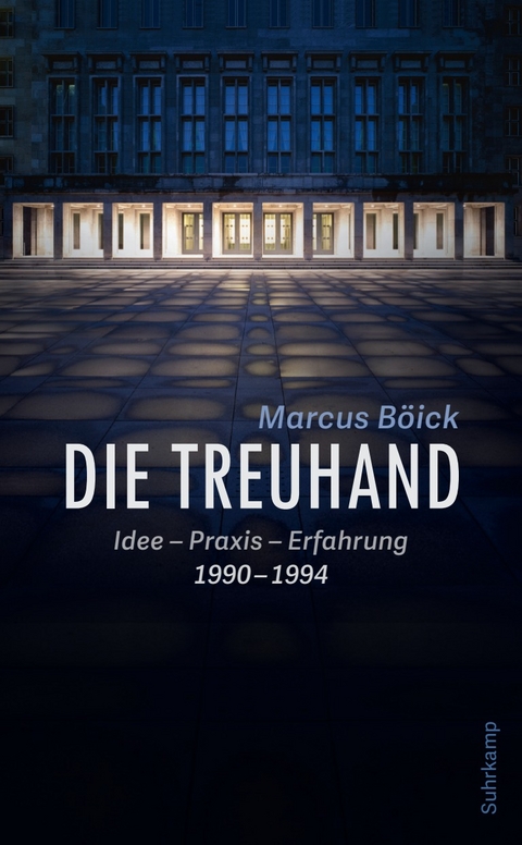 Die Treuhand - Marcus B&ouml;ick