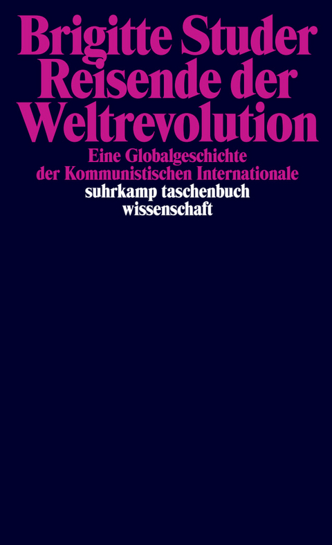 Reisende der Weltrevolution - Brigitte Studer