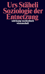 Soziologie der Entnetzung - Urs St&auml;heli